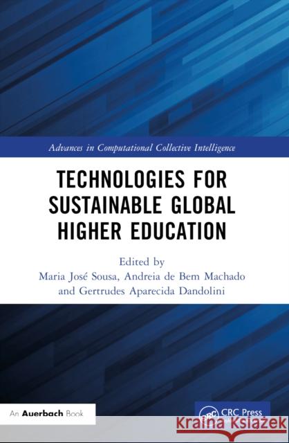 Technologies for Sustainable Global Higher Education Maria Jos? Sousa Andreia d Gertrudes Aparecid 9781032543710