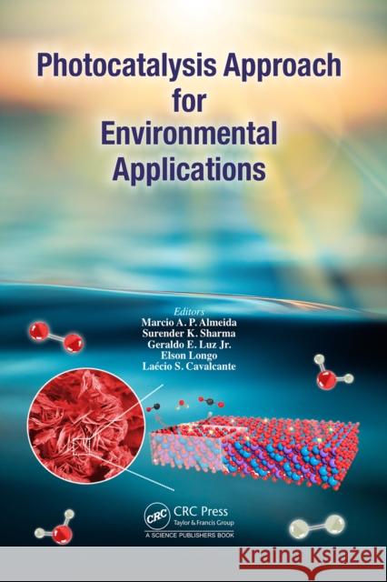 Photocatalysis Approach for Environmental Applications Marcio Aur?li Surender Kumar Sharma Geraldo E. Lu 9781032544328 CRC Press