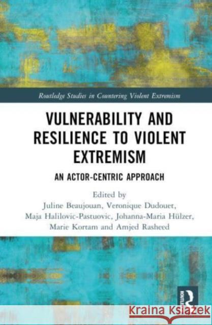 Vulnerability and Resilience to Violent Extremism  9781032544458 Taylor & Francis Ltd