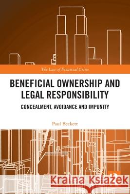 Beneficial Ownership and Legal Responsibility Paul Beckett 9781032544823 Taylor & Francis Ltd