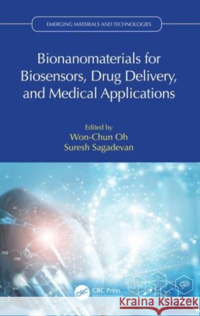 Bionanomaterials for Biosensors, Drug Delivery, and Medical Applications  9781032545547 Taylor & Francis Ltd
