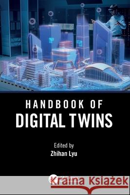 Handbook of Digital Twins Zhihan Lyu 9781032546087 CRC Press