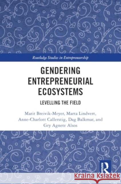 Gendering Entrepreneurial Ecosystems  9781032547855 Taylor & Francis Ltd