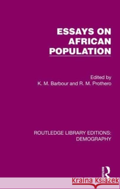 Essays on African Population K. M. Barbour R. M. Prothero 9781032548180 Routledge