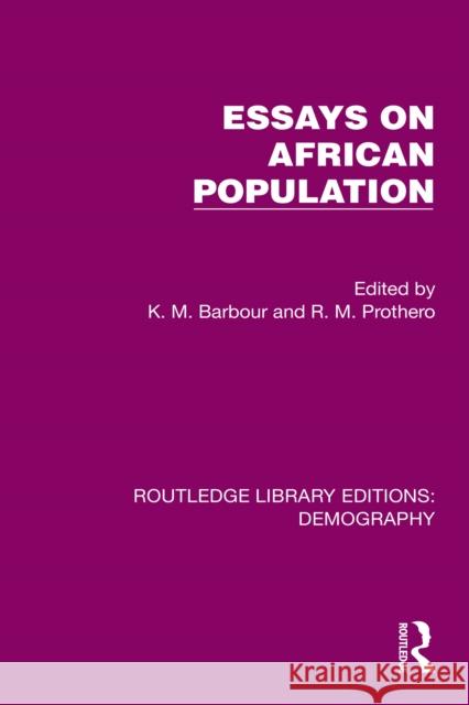 Essays on African Population K. M. Barbour R. M. Prothero 9781032548203 Routledge