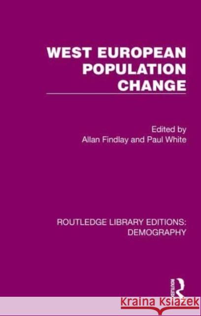 West European Population Change Allan Findlay Paul White 9781032550206 Routledge