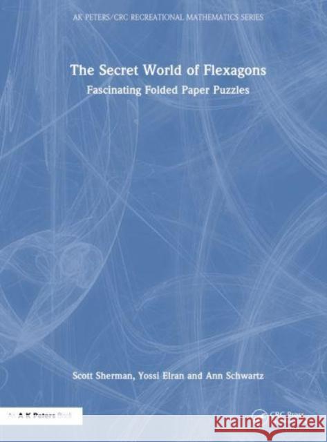 The Secret World of Flexagons  9781032553832 