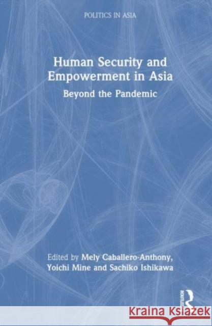 Human Security and Empowerment in Asia  9781032554433 Taylor & Francis Ltd