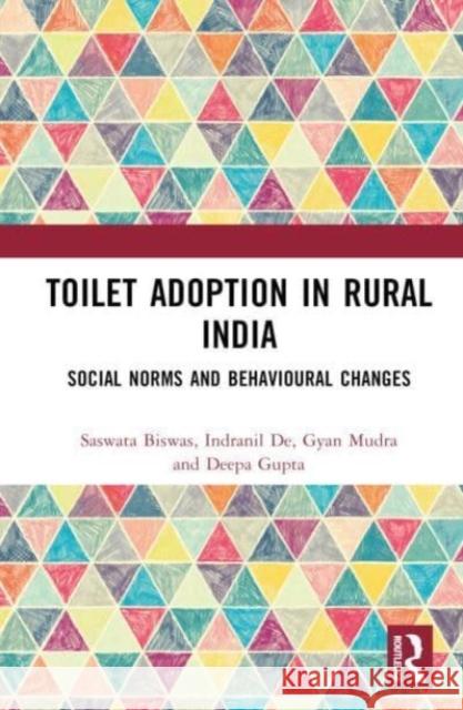 Toilet Adoption in Rural India Deepa (Institute of Rural Management Anand, India) Gupta 9781032554969 Taylor & Francis Ltd