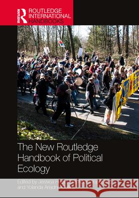 The New Routledge Handbook of Political Ecology Jessica Hope Elia Apostolopoulou Yolanda Ariadne Collins 9781032555003