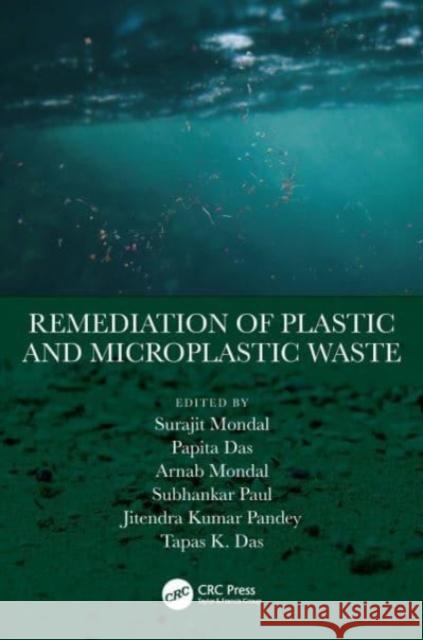 Remediation of Plastic and Microplastic Waste  9781032555591 Taylor & Francis Ltd