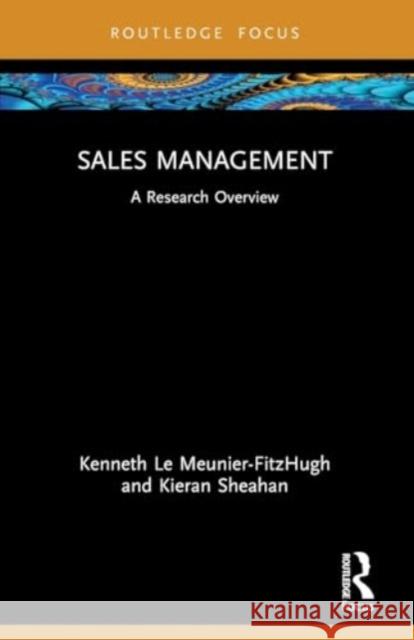 Sales Management: A Research Overview Kenneth L Kieran Sheahan 9781032555997 Taylor & Francis Ltd