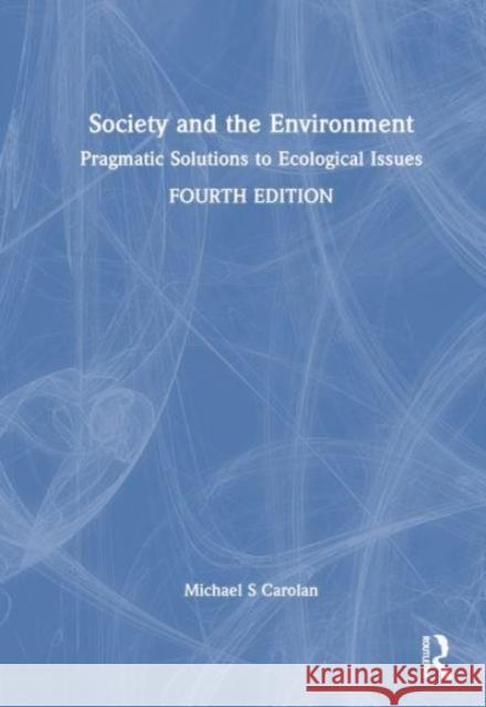 Society and the Environment Michael S Carolan 9781032556703 Taylor & Francis Ltd