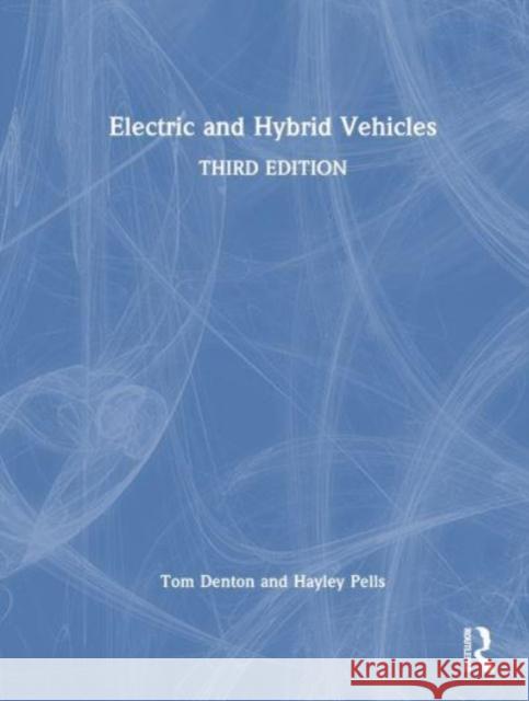 Electric and Hybrid Vehicles Hayley (Avia Sports Cars Ltd, UK) Pells 9781032556802 Taylor & Francis Ltd