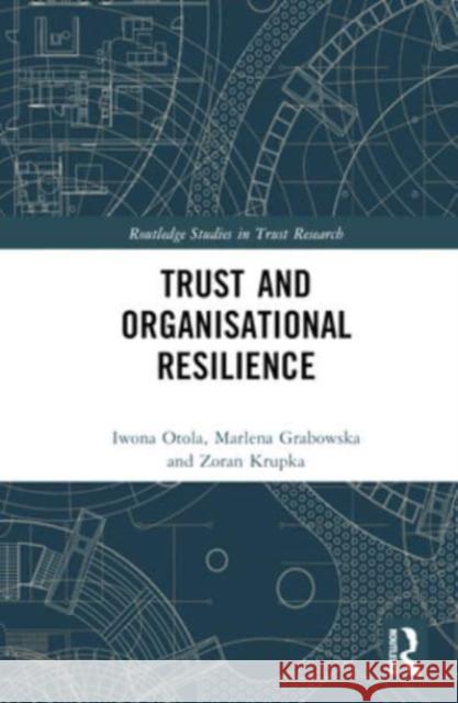 Trust and Organisational Resilience Zoran Krupka 9781032556970 Taylor & Francis Ltd