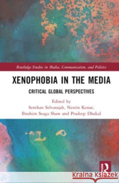 Xenophobia in the Media  9781032557038 Taylor & Francis Ltd