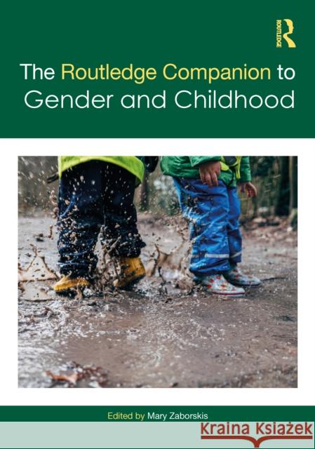 The Routledge Companion to Gender and Childhood Mary Zaborskis 9781032557113 Routledge