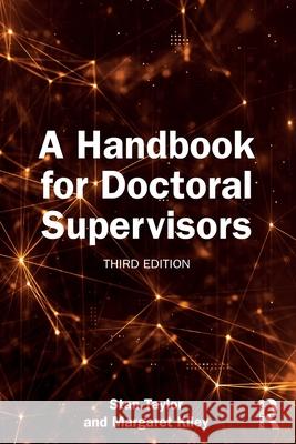 A Handbook for Doctoral Supervisors Stan Taylor Margaret Kiley 9781032557731 Routledge