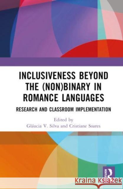 Inclusiveness Beyond the (Non)binary in Romance Languages  9781032558783 Taylor & Francis Ltd