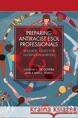 Preparing Antiracist ESOL Professionals: Linguistic Equity for Multilingual Learners  9781032559292 Taylor & Francis Ltd