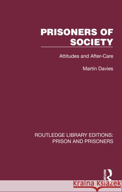 Prisoners of Society: Attitudes and After-Care Martin Davies 9781032559681 Routledge