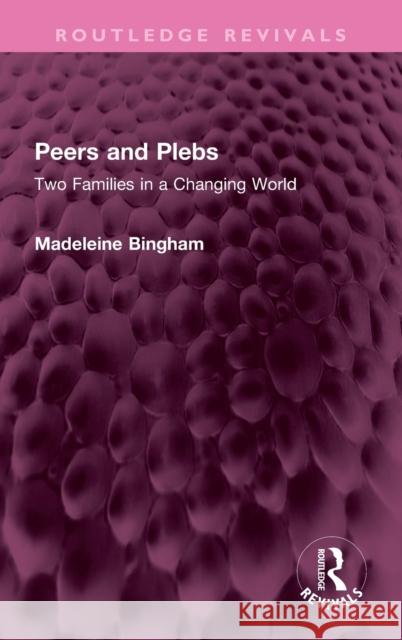 Peers and Plebs Madeleine Bingham 9781032560403 Taylor & Francis