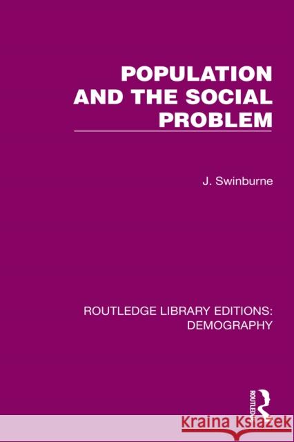 Population and the Social Problem J. Swinburne 9781032561318 Routledge