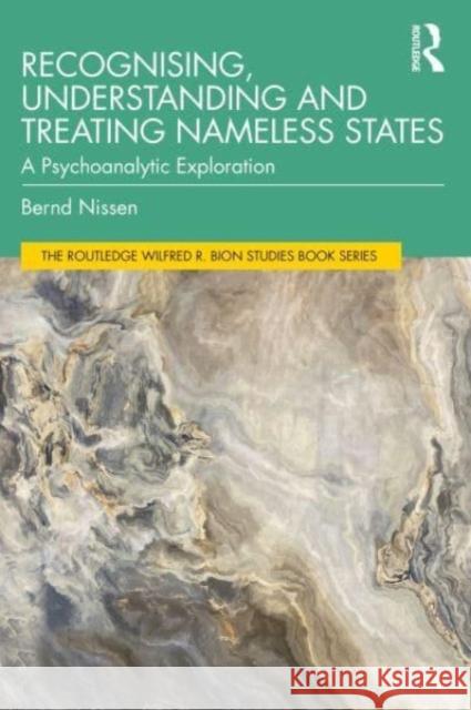 Recognising, Understanding and Treating Nameless States Bernd Nissen 9781032561660 Taylor & Francis Ltd