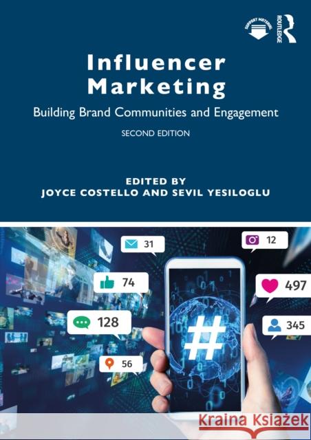Influencer Marketing: Building Brand Communities and Engagement Joyce Costello Sevil Yesiloglu 9781032562223 Routledge