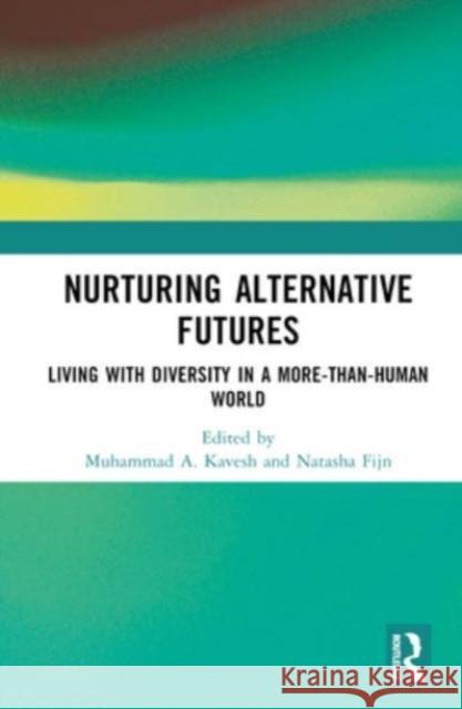 Nurturing Alternative Futures  9781032563268 Taylor & Francis Ltd