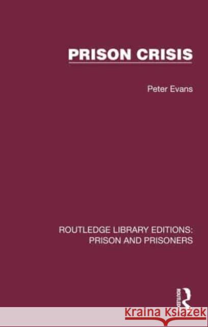 Prison Crisis Peter Evans 9781032563954 Taylor & Francis Ltd