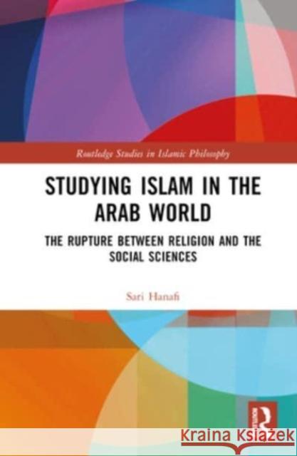 Studying Islam in the Arab World Sari (American University of Beirut) Hanafi 9781032564081