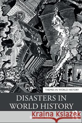 Disasters in World History Benjamin Reilly 9781032566221 Routledge