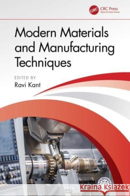 Modern Materials and Manufacturing Techniques  9781032566337 Taylor & Francis Ltd