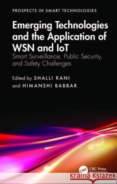 Emerging Technologies and the Application of WSN and IoT  9781032566856 Taylor & Francis Ltd