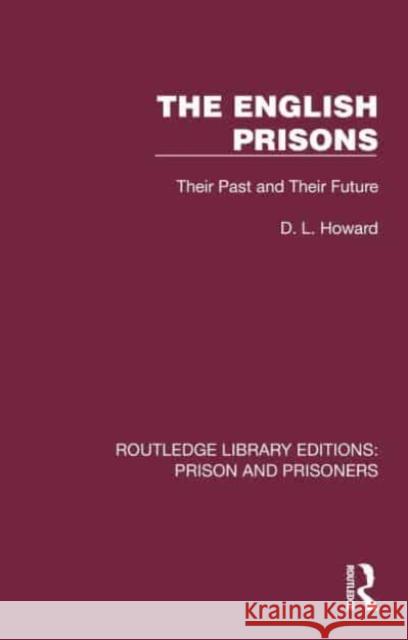 The English Prisons D. L. Howard 9781032566917 Taylor & Francis Ltd