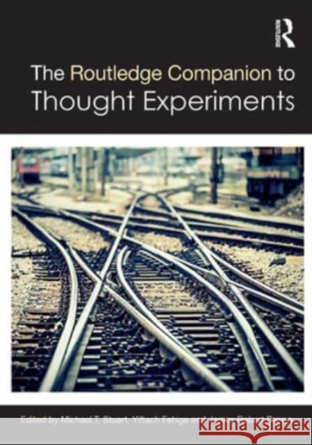 The Routledge Companion to Thought Experiments  9781032569710 Taylor & Francis