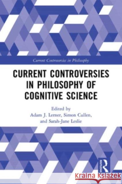Current Controversies in Philosophy of Cognitive Science  9781032569741 Taylor & Francis