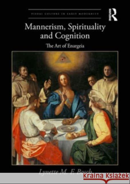 Mannerism, Spirituality and Cognition Lynette M. F. Bosch 9781032569871 Taylor & Francis