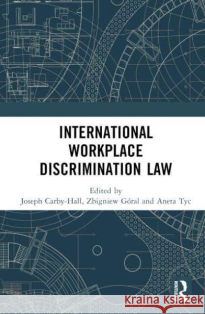 International Workplace Discrimination Law  9781032571348 Taylor & Francis Ltd