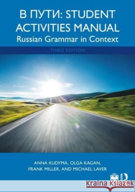 V Puti: Student Activities Manual: Russian Grammar in Context Anna Kudyma Olga Kagan Frank Miller 9781032571546