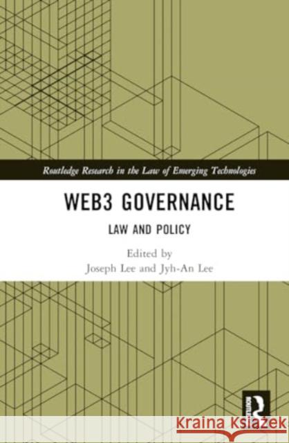 Web3 Governance: Law and Policy Joseph Lee Jyh-An Lee 9781032571911 Taylor & Francis Ltd