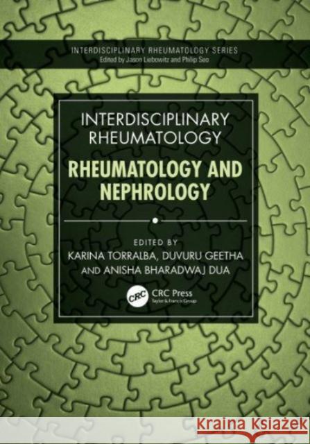 Interdisciplinary Rheumatology: Rheumatology and Nephrology Karina Torralba Duvuru Geetha Anisha B. Dua 9781032572178 Taylor & Francis Ltd