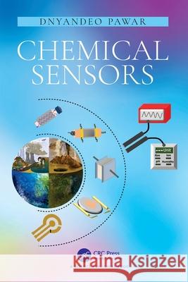 Chemical Sensors Dnyandeo Karbhari Pawar 9781032573533 CRC Press