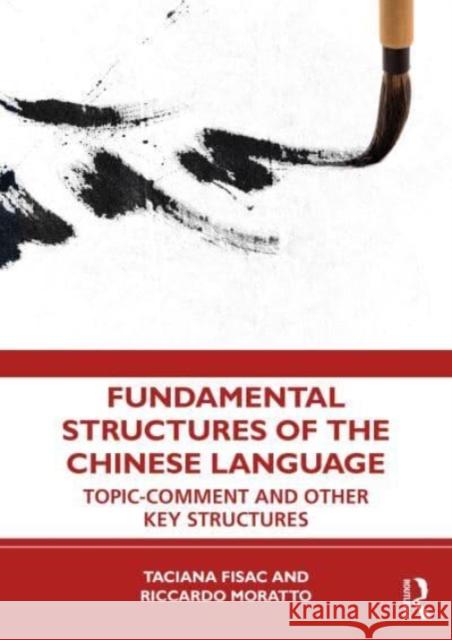 Fundamental Structures of the Chinese Language Riccardo (Shanghai International Studies University, China) Moratto 9781032574165 Taylor & Francis Ltd