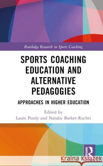 Sports Coaching Education and Alternative Pedagogies  9781032574899 Taylor & Francis Ltd