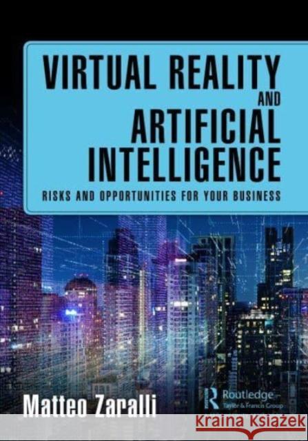 Virtual Reality and Artificial Intelligence Matteo Zaralli 9781032575049 Taylor & Francis Ltd