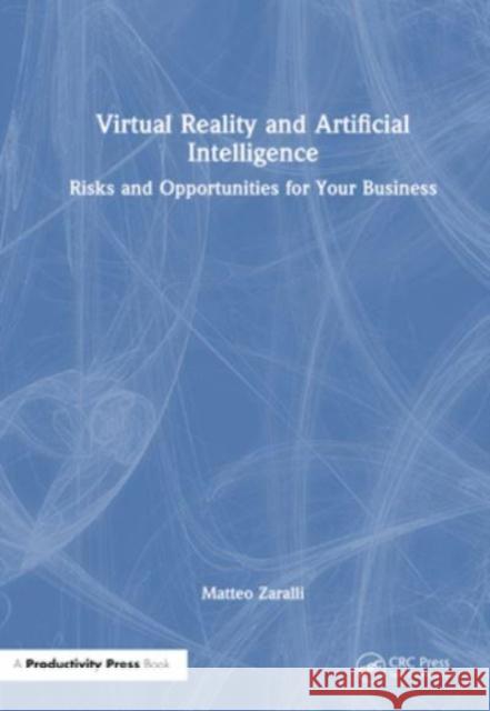 Virtual Reality and Artificial Intelligence Matteo Zaralli 9781032575056 Taylor & Francis Ltd