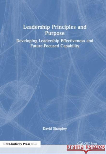 Leadership Principles and Purpose David Sharpley 9781032575070