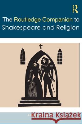 The Routledge Companion to Shakespeare and Religion Will Stockton 9781032575667 Routledge